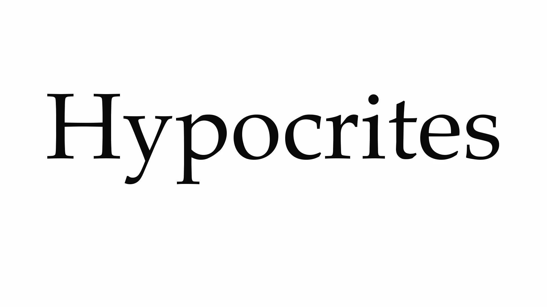 Hypocrites! - Restore